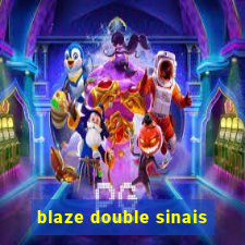 blaze double sinais